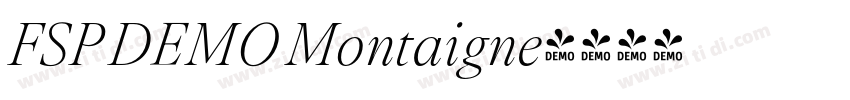 FSP DEMO Montaigne字体转换 FSP DEMO Montaigne字体转换